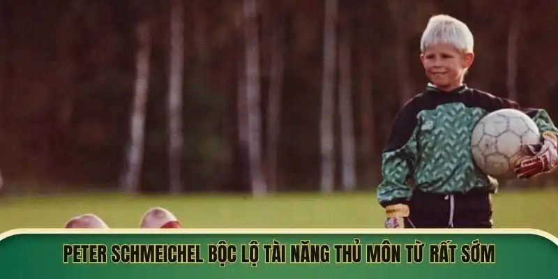 Peter Schmeichel bộc lộ tài năng thủ môn từ rất sớm Peter Schmeichel bộc lộ tài năng thủ môn từ rất sớm